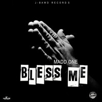 Madd One - Bless Me