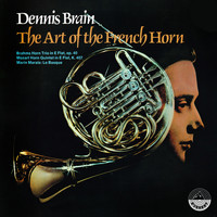 Dennis Brain - The Art Of The French Horn