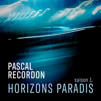 Pascal Recordon - Horizons Paradis, Saison 1