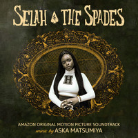 Aska Matsumiya - Selah & The Spades (Amazon Original Motion Picture Soundtrack)