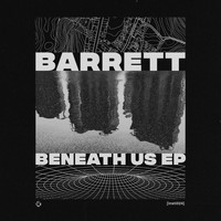 Barrett - Beneath Us