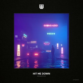 Maniatics - Hit Me Down