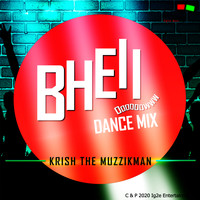 Krish The Muzzikman - Bheii Oooooowww Dance Mix