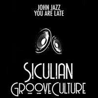 John Jazz - You Are Late