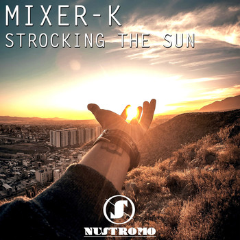 MIXER - K - Strocking the Sun