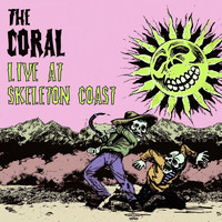 The Coral - Live At Skeleton Coast