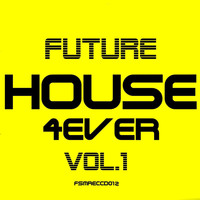 Jordan Rivera - Future House 4ver, Vol. 1