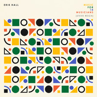 Erik Hall - Music for 18 Musicians (Steve Reich) - Section V + Section VI