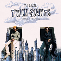 Mula Gang - Twin Giants (Explicit)