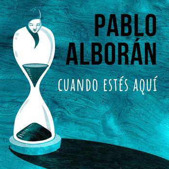 Pablo Alborán - Cuando estés aquí