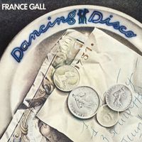 France Gall - Dancing Disco (Remasterisé en 2004) (Edition Deluxe)