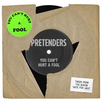 Pretenders - You Can't Hurt a Fool
