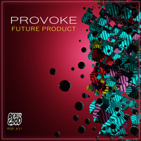 Provoke - Future Product