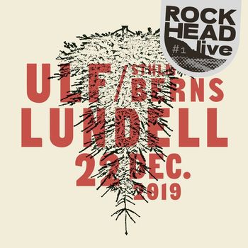 Ulf Lundell - Rockhead live: #1 Sthlm Berns 22 dec. 2019