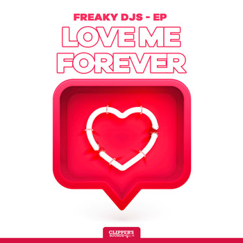Freaky DJs - Love Me Forever