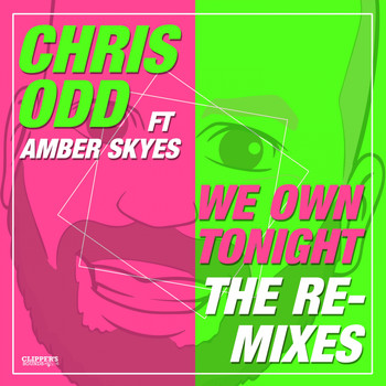 Chris Odd - We Own Tonight (The Remixes)