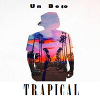 Trapical - Un Beso