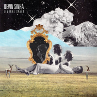 Devin Sinha - Liminal Space