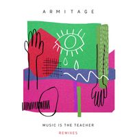 Armitage - Music Is The Teacher (Remixes)