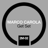 Marco Carola - Get Set