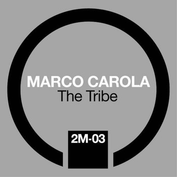 Marco Carola - The Tribe