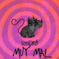 Vondré - Muy Mal
