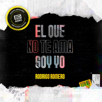 Rodrigo Romero - El Que No Te Ama Soy Yo 8d (Auriculares)