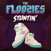 The Floozies - Stuntin' (Explicit)