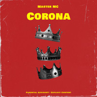 Master MC - Corona (Explicit)