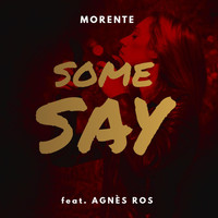 Morente - Some Say (feat. Agnès Ros)