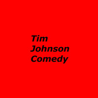 Tim Johnson - Comedy (Explicit)