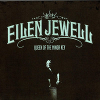 Eilen Jewell - Queen of the Minor Key