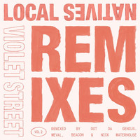 Local Natives - Violet Street (Remixes Vol. 2)