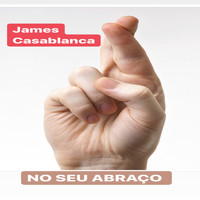 James Casablanca - No Seu Abraço