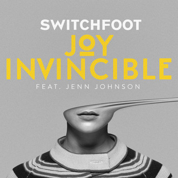 Switchfoot - JOY INVINCIBLE