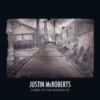 Justin Mcroberts - Curse of the Faithful