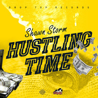 Shawn Storm - Hustling Time (Explicit)