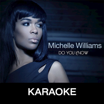 Michelle Williams - Do You Know (Karaoke)