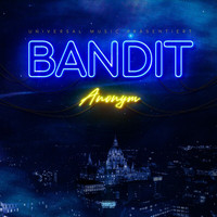 Anonym - Bandit (Explicit)
