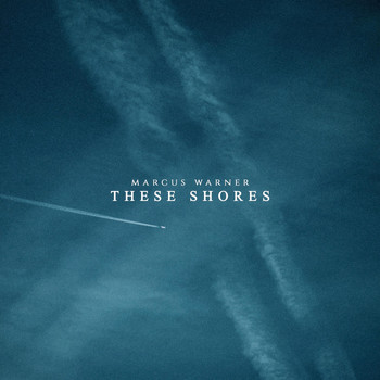 Marcus Warner - These Shores