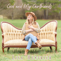 Lisa Hentrich - God and My Girlfriends