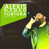 Alexis Mambo - Tortura (Explicit)