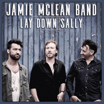 Jamie McLean Band - Lay Down Sally
