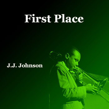 J. J. Johnson - First Place