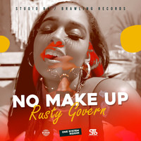 Rusty Govern - No Make Up (Explicit)