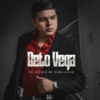 Beto Vega - Pa Los Que Me Humillaron
