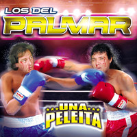Los Del Palmar - Una Peleita