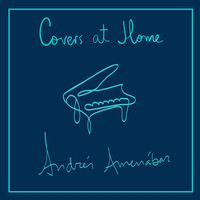 Andres Amenabar - Covers at Home