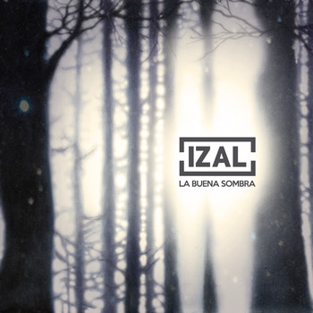 Izal - La Buena Sombra
