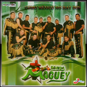 Banda Maguey - Como México No Hay Dos
